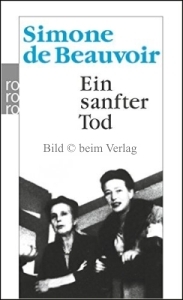 Simone de Beauvoir - Ein sanfter Tod