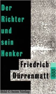 Friedrich Drrenmatt - Der Richter und sein Henker