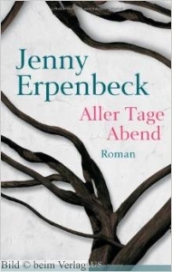 Jenny Erpenbeck - Aller Tage Abend