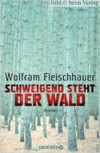 Wolfram Fleischhauer - Schweigend steht der Wald