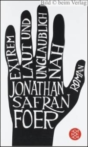 Jonathan Safran Foer - Extrem laut und unheimlich nah