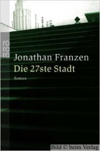 Jonathan Franzen - Die 27ste Stadt