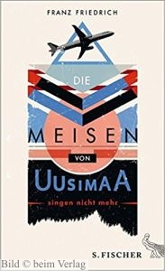 Franz Friedrich - Die Meisen von Uusimaa singen nicht mehr