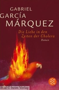 Gabriel Garcia Mrques - Die Liebe in Zeiten der Cholera