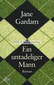 Jane Gardam - Ein untadeliger Mann