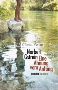 Norbert Gstrein - Eine Ahnung vom Anfang