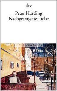 Peter Hrtling - Nachgetragene Liebe