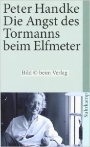 Peter Handke - Die Angst des Tormanns beim Elfmeter