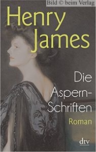 Henry James - Die Aspern-Schriften