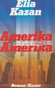 Elia Kazan - Amerika Amerika