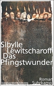 Sibylle Lewitscharoff - Das Pfingstwunder