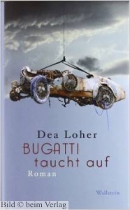 Dea Loher - Bugatti taucht auf