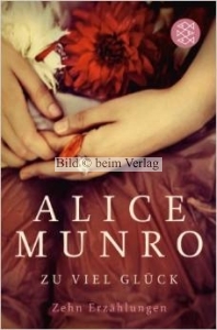 Alice Munro - Zu viel Glck