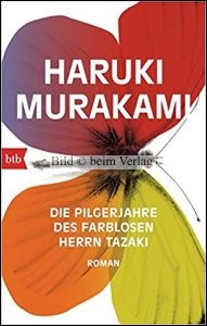 Haruki Murakami - Die Pilgerjahre des farblosen Herrn Tazaki